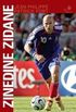 Zinedine Zidane: Uma biografia