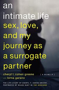 An Intimate Life: Sex, Love, and My Journey as a Surrogate Partner (English Edition)