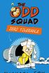 The Odd Squad: Zero Tolerance (Odd Squad 2) (English Edition)