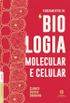 Fundamentos de Biologia Molecular e Celular