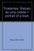 Tiradentes: Retrato De Uma Cidade = Portrait Of A Town (Portuguese Edition)