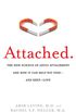 Attached: The New Science of Adult Attachment and How It Can Help You Findand KeepLove: The New Science of Adult Attachment and How It Can Help You Find--and Keep-- Love (English Edition)