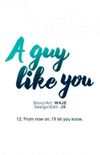 A guy like you #12