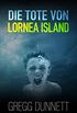 Die Tote von Lornea Island (Lornea-Island-Krimireihe 1) (German Edition)