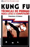 Kung Fu Tcnicas de Pernas para Lutas e Competes
