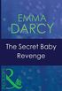 The Secret Baby Revenge (Mills & Boon Modern) (Latin Lovers, Book 25) (Ruthless 3) (English Edition)