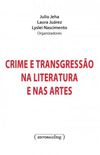 Crime e Transgresso na Literatura e nas artes