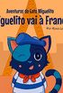 O Gato Miguelito Vai  Frana: Livro infantil, educao, 4 anos - 8 anos, histrias e contos (Aventuras do Gato Miguelito)