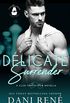 Delicate Surrender : A Club Temptation Novella (Club Temptation Collection) (English Edition)