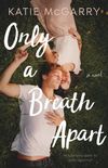 Only a Breath Apart