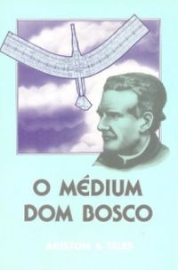 O Mdium Dom Bosco