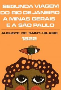 Segunda Viagem Do Rio De Janeiro A Minas Gerais E A Sao Paulo (1822)