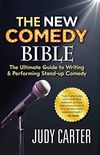 The NEW Comedy Bible: The Ultimate Guide to Writing and Performing Stand-Up Comedy (English Edition)