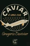Caviar  Uma Ova
