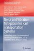 Noise and Vibration Mitigation for Rail Transportation Systems: Proceedings of the 12th International Workshop on Railway Noise, 12-16 September 2016, ... Design Book 139) (English Edition)