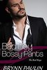 Bad Boy Bossy Pants: A Bad Boy Billionaire Book (The Bad Boys 2) (English Edition)