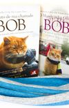 Um Gato de Rua Chamado Bob - Kit 2 Volumes com Cachecol