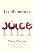 The Juice: Vinous Veritas (English Edition)