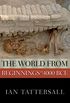 The World from Beginnings to 4000 BCE (New Oxford World History) (English Edition)