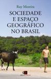 Sociedade e espao geogrfico no Brasil