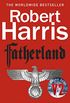 Fatherland (25th Anniversary Edition) (English Edition)