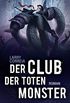 Der Club der toten Monster: Roman (Monster Hunter 2) (German Edition)