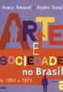 Arte e Sociedade no Brasil - Volume II: Volume 2