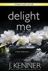 Delight Me: A Stark Ever After Collection and Story (English Edition)