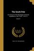 The South Pole: An Account of the Norwegian Antarctic Expedition in the Fram, 1910-12; Volume 1