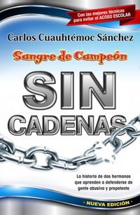 Sangre de campeon sin cadenas/ The blood of a Champion Pt. 2: Breaking the chains