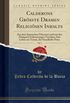 Calderons Grte Dramen Religisen Inhalts, Vol. 1: Aus dem Spanischen bersetzt und mit den Ntigsten Erluterungen Versehen; Das Leben ein Traum, der Standhafte Prinz (Classic Reprint)