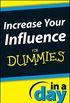 Increase Your Influence In A Day For Dummies (English Edition)
