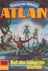 Atlan 414: Ruf der hheren Welten: Atlan-Zyklus "Knig von Atlantis" (Atlan classics) (German Edition)