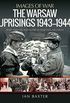 The Warsaw Uprisings, 1943-1944