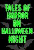 Tales Of Horror On Halloween Night