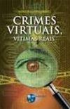 Crimes Virtuais, Vtimas Reais