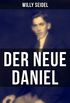 Der neue Daniel: Ausschnitt aus dem Dasein eines Deutschen (Autobiographischer Roman) (German Edition)
