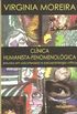 Clnica Humanista-fenomenolgica: Estudos em Psicoterapia e Psicopatologia Crtica