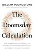 The Doomsday Calculation: How an Equation that Predicts the Future Is Transforming Everything We Know About Life and the Universe (English Edition)