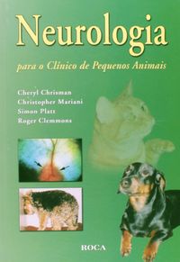 Neurologia Para O Clinico De Pequenos Animais