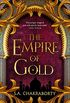The Empire of Gold: Escape to a city of adventure, romance, and magic in this thrilling epic fantasy trilogy (The Daevabad Trilogy, Book 3) (English Edition)