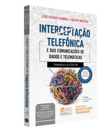 Interceptao Telefnica 
E das Comunicaes de Dados e Telemticas. Comentrios  Lei