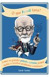 O que Freud faria?