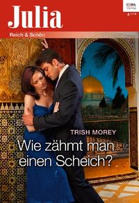 Wie zhmt man einen Scheich? (Julia 2114) (German Edition)