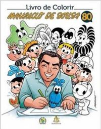 Livro de colorir - Mauricio de Sousa 80 anos