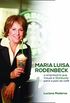 Maria Luisa Rodenbeck: a empresria que trouxe a Starbucks para o pas do caf
