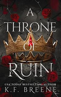 A Throne of Ruin (Deliciously Dark Fairytales Book 2)