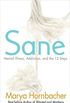 Sane: Mental Illness, Addiction, and the 12 Steps (English Edition)
