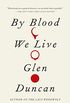 By Blood We Live (Last Werewolf Trilogy Book 3) (English Edition)