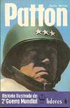 Histria Ilustrada da 2 Guerra Mundial - Lderes - 06 - Patton